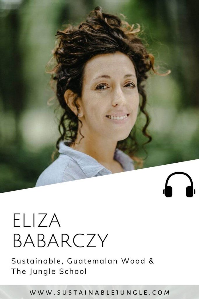 可持续，危地马拉森林和丛林学校，Eliza Barbarczy在可持续丛林播客#可持续丛林bob电竞官网