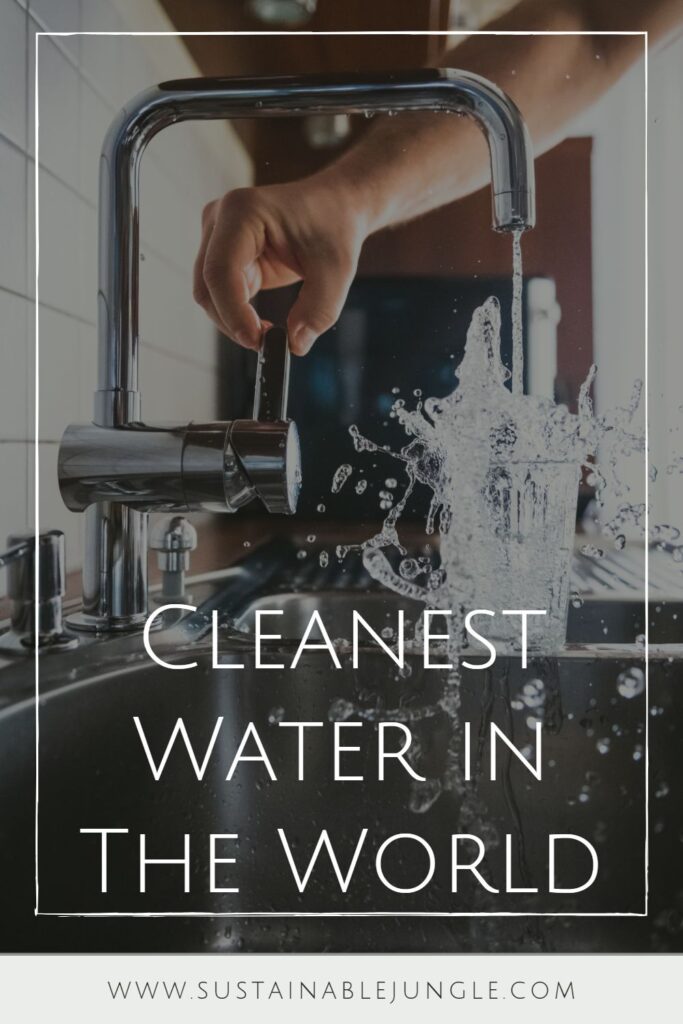 你每天都在使用它，但是你的水与世界上那些拥有最干净的水的国家相比如何?图片来源:Jacek Dylag via Unsplash #世界上最干净的水#世界上最好的水#世界上最好的饮用水#世界上最好的自来水#谁拥有世界上最干净的水