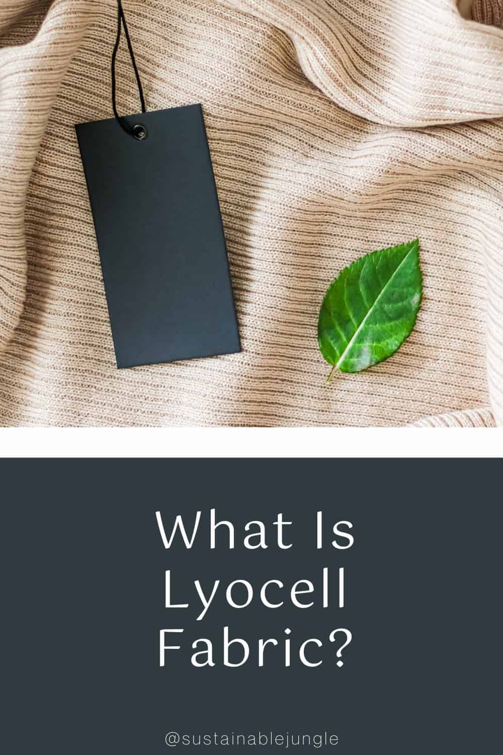 什么是Lyocell面料,其可持续性是否达到标准?#lyocellfabric #lyocelltencelfabric #islyocellfabricsustainable #tencellyocell #whatislyocellfabric #sustainablejungle图片由Annaleven通过Canva Pro提供