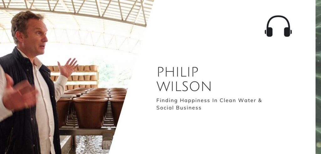 在清洁的水和社会企业中寻找幸福，与菲利普·威尔逊在可持续丛林播客#可持续丛林bob电竞官网