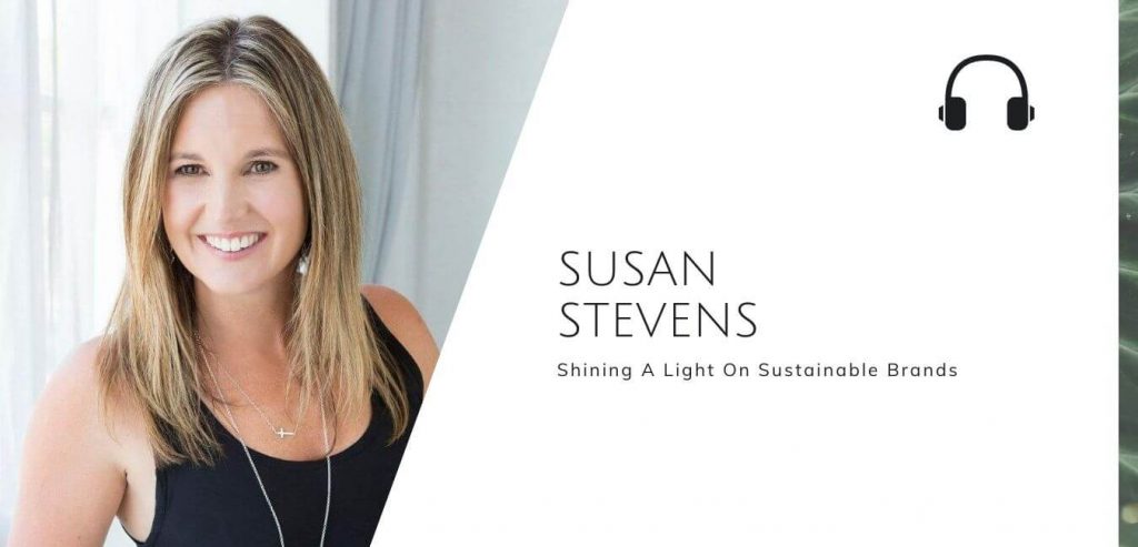 苏珊·史蒂文斯在可持续丛林播客#sustainablejungle上为可持续品牌发光bob电竞官网