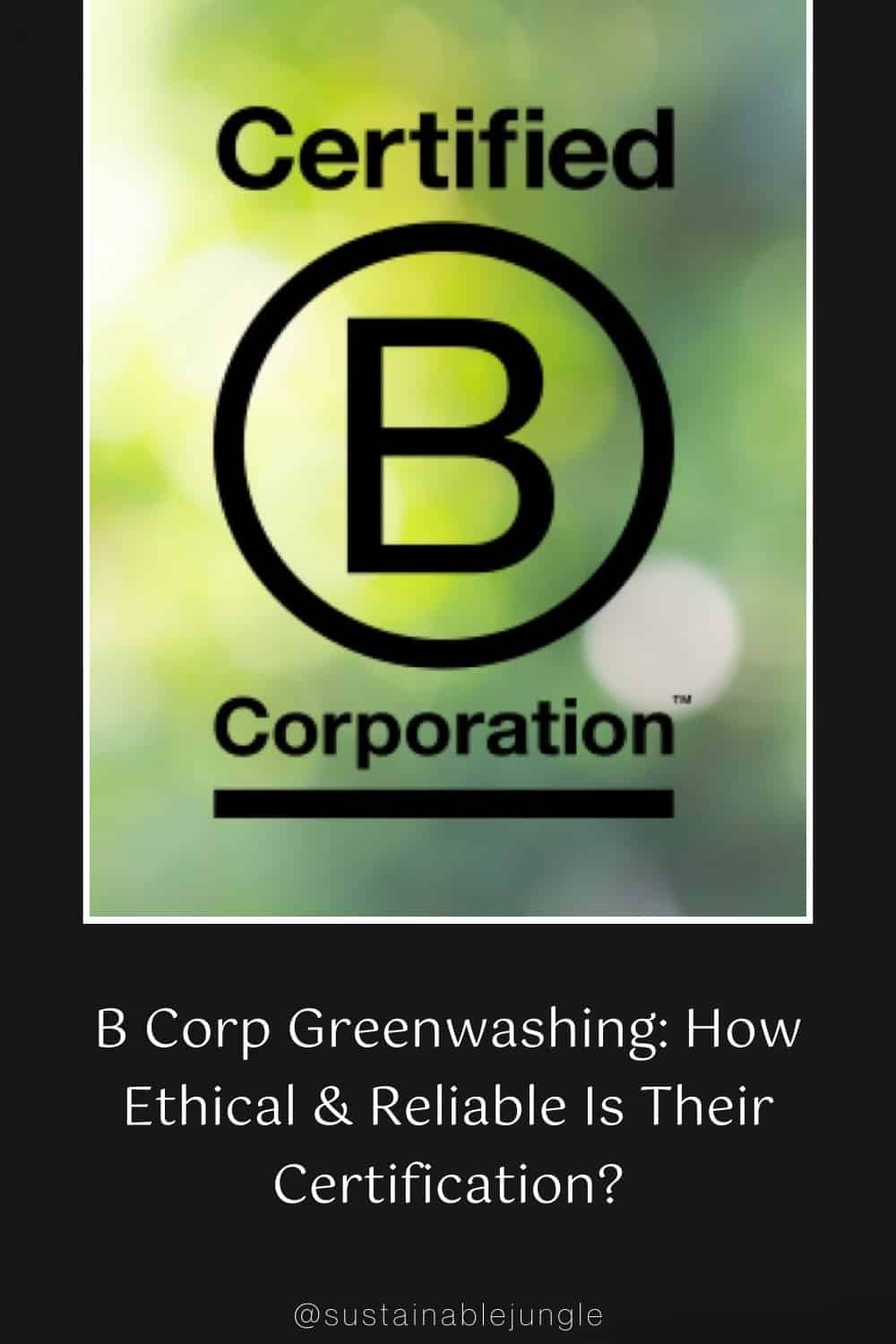 企业洗绿:他们的认证有多道德和可靠?#企业绿色清洗#企业问题#企业伦理#企业争议#可持续丛林图片由Getty Images 9600GTX在Canva Pro上提供