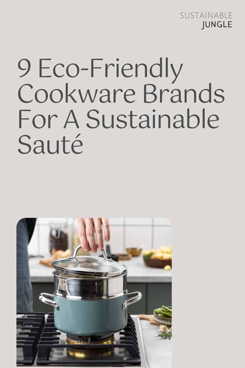9个环保炊具品牌，实现可持续发展Sauté图片来自GreenPan #生态炊具#生态炊具#可持续炊具#最佳可持续炊具#生态无毒炊具#可持续丛林