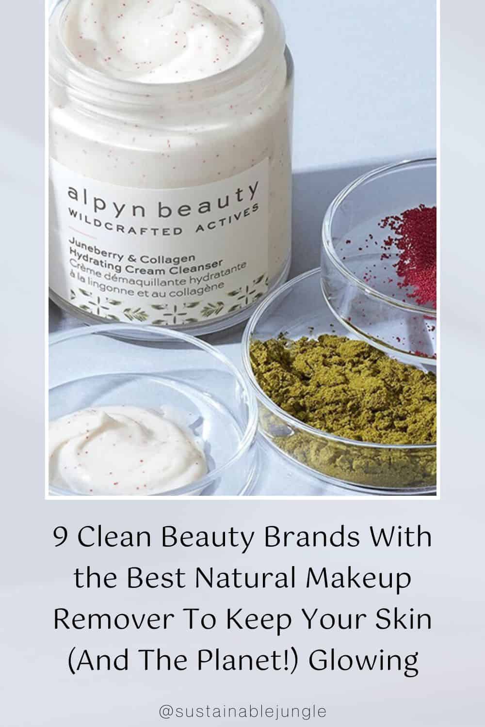 9个清洁美容品牌，最好的天然卸妆油，保护你的皮肤(和地球!)Alpyn Beauty的发光图像#天然化妆品的前身#最佳天然化妆品的前身#有机化妆品的前身#所有自然化妆品的前身#有机眼部化妆品的前身#自然化妆品的前身#可持续丛林